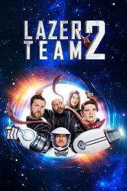 مشاهدة فيلم Lazer Team 2 2018 مترجم HD اون لاين