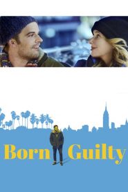 فيلم Born Guilty 2017 مترجم اون لاين