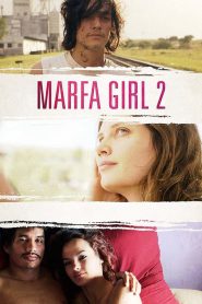 فيلم Marfa Girl 2 2018 اون لاين للكبار فقط
