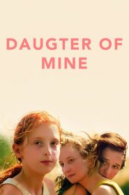 فيلم Daughter of Mine 2018 مترجم اون لاين