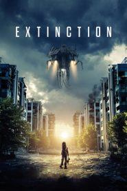 فيلم Extinction 2018 مترجم اون لاين