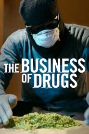 مسلسل The Business of Drugs مترجم اون لاين