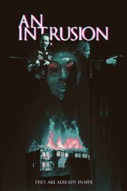 فيلم An Intrusion 2021 مترجم اون لاين