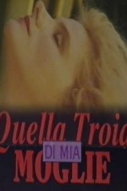 فيلم Quella troia di mia moglie 1989 اون لاين للكبار فقط