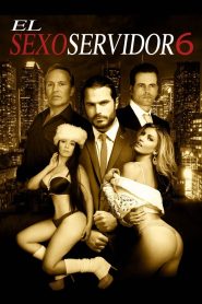 فيلم El Sexoservidor 6 2020 اون لاين للكبار فقط