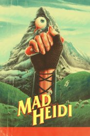 فيلم Mad Heidi 2022 مترجم اون لاين